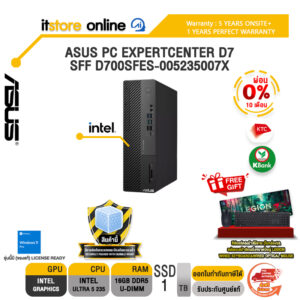 [ผ่อน 0% 10 เดือน]ASUS PC EXPERTCENTER D7 SFF D700SFES-005235007X /Ultra 5 235/ประกัน 5 Years Onsite + 1 Year PW/BY ITSTORE-ONLINE