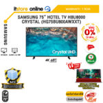 [ผ่อน 0% 10 เดือน]SAMSUNG 75” HOTEL TV HBU8000 CRYSTAL (HG75BU800AWXXT) (4K 60Hz)/ประกัน 1 Year/BY ITSTORE-ONLINE