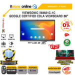 [ผ่อน 0% 10 เดือน]VIEWSONIC IN8621C-1C GOOGLE CERTIFIED EDLA VIEWBOARD 86” (TFT LCD 4K 60Kz)/ประกัน 3 Years/BY ITSTORE-ONLINE