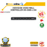 [ผ่อน 0% 10 เดือน]HIKVISION VIDEO WALL CONTROLLER DS-C30S-L104/BY ITSTORE-ONLINE