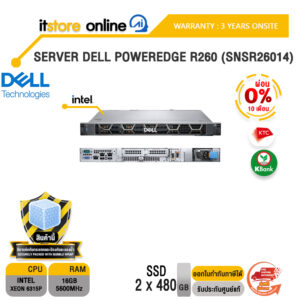 [ผ่อน 0% 10 เดือน]SERVER DELL POWEREDGE R260 (SNSR26014) /Xeon 6315P/ประกัน 3 Years Onsite/BY ITSTORE-ONLINE