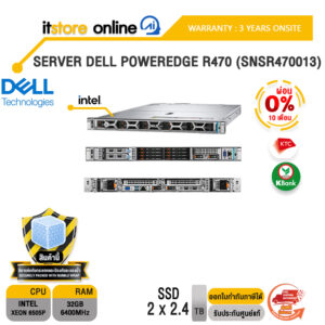 [ผ่อน 0% 10 เดือน]SERVER DELL POWEREDGE R470 (SNSR470013) /Xeon 6505P/ประกัน 3 Years Onsite/BY ITSTORE-ONLINE