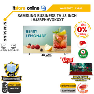 [ผ่อน 0% 10 เดือน]SAMSUNG BUSINESS TV 43 INCH LH43BEHHVGKXXT (4K 60Hz)/ประกัน 1 Year/BY ITSTORE-ONLINE