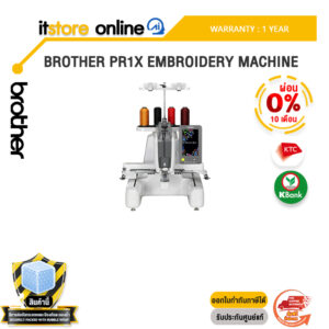 [ผ่อน 0% 10 เดือน] BROTHER PR1X EMBROIDERY MACHINE /ประกัน 1 Year/BY ITSTORE ONLINE