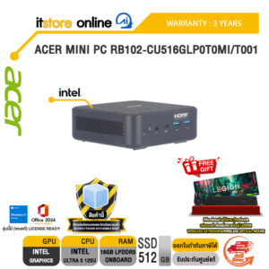 ACER MINI PC RB102-CU516GLP0T0MI/T001 /Ultra 5 125U /ประกัน 3 Years/BY ITSTORE ONLINE
