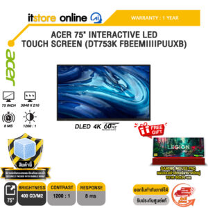 ACER 75" INTERACTIVE LED TOUCH SCREEN (DT753K FBEEMIIIIPUUXB) MONITOR (DLED 4K/60Hz) /ประกัน 1 Year/BY ITSTORE ONLINE