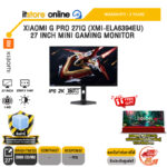 XIAOMI G PRO 27Qi (XMI-ELA6394EU) 27 INCH MINI GAMING MONITOR (IPS 2K 180Hz)/ประกัน 3 Years/BY ITSTORE-ONLINE