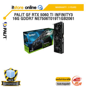 PALIT GF RTX 5060 TI INFINITY3 16G GDDR7 NE7506T019T1GB2061 /ประกัน 3 Years/BY ITSTORE-ONLINE