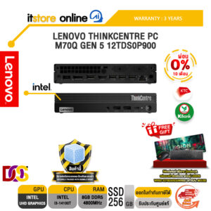[ผ่อน 0% 10 เดือน]LENOVO THINKCENTRE PC M70Q GEN 5 12TDS0P900 /i3-14100T/ประกัน 3 Years Onsite/BY ITSTORE-ONLINE