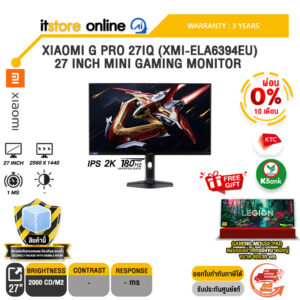 [ผ่อน 0% 10 เดือน]XIAOMI G PRO 27Qi (XMI-ELA6394EU) 27 INCH MINI GAMING MONITOR (IPS 2K 180Hz)/ประกัน 3 Years/BY ITSTORE-ONLINE