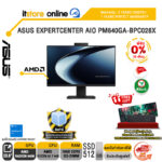 [ผ่อน 0% 10 เดือน]ASUS EXPERTCENTER AIO PM640GA-BPC028X /Ryzen AI 7 445/ประกัน 3 Years Onsite + 1 Year Perfect Warranty/BY ITSTORE-ONLINE